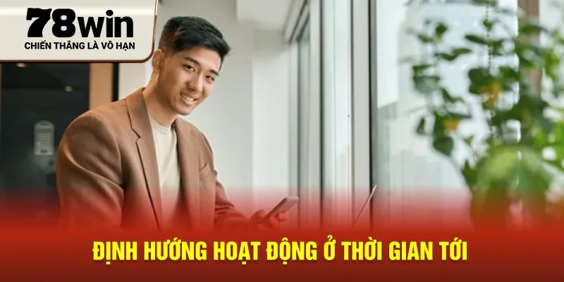 Định hướng hoạt động ở thời gian tới